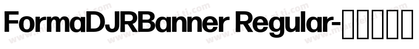 FormaDJRBanner Regular字体转换
